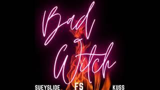 Bad Witch--Suey Slide [Prod KUSS]