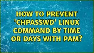 How to prevent 'chpasswd' linux command by time or days with pam?