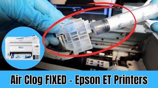 How To Fix Air Clog  - For Most Epson ET EcoTank Printers - (Step-By-Step-Guide)