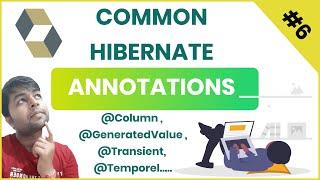#6. Basics Commonly used Hibernate Annotations in Hindi