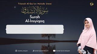 Murottal Juz Amma Surah Al Insyiqaq Metode Ummi (3X)