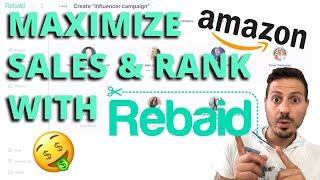 2022 - Safest ways to Increase Amazon FBA Product Rank & Sales with Rebaid (Launch / Promo / Deals)