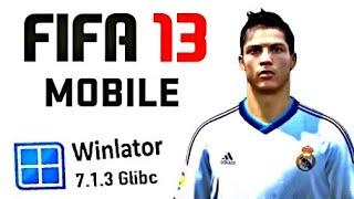 Career Mode!! FIFA 2013 Mobile ( Winlator 7.1.3 Glibc ) - Android FIFA 13 Winlator Glibc New Update