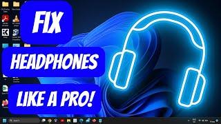 How to Fix Headphone Not Working in Windows 11 | Easy Step-by-Step Guide