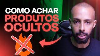 Como Achar e Identificar Produtos Ocultos!