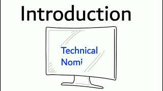 Technical Nomi channel introduction, My New Channel, Tech Channel