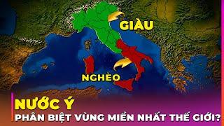 VÌ SAO NƯỚC Ý PHÂN BIỆT VÙNG MIỀN NHẤT THẾ GIỚI? | Ghiền Địa Lý