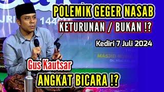 GUS KAUTSAR ANGKAT BICARA POLEMIK GEGER NASAB // MELATI MOJO KEDIRI