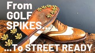 Allen Edmonds Shoe Conversion | Changing These Shoes From Golf Spikes to Street Wear