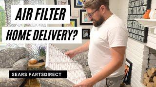 Home Delivery Of Air Filters And Water Filters With Sears PartsDirect - Easy Set Up!