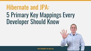 5 Primary Key Mappings Every Developer Should Know with JPA & Hibernate