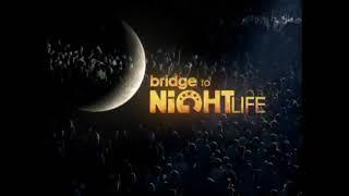 История Заставок Bridge to Nightlife (2007-н.в.)