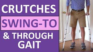 Swing-To Gait and Swing-Through Gait Crutches Nursing Skill NCLEX