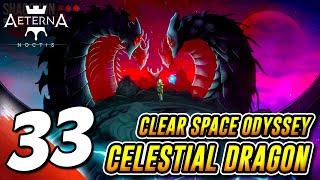 #33 AETERNA NOCTIS: SPACE ODYSSEY, GET 4TH EMPEROR SEAL, FINISH CELESTIAL DRAGON QUEST