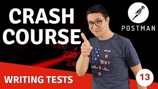 Writing Postman Tests (13) / Postman Crash Course for beginners