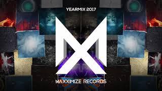 Maxximize Records || Yearmix 2017