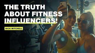 Nick Mitchell: The truth about Instagram's health and fitness influencers that no one will tell you!