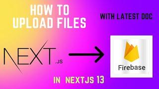Upload files to firebase in Next.js 13| How to get url from firebase stotage|
