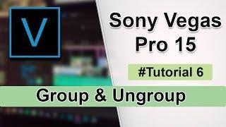 Group & Ungroup in Sony Vegas Pro - #Tutorial 6