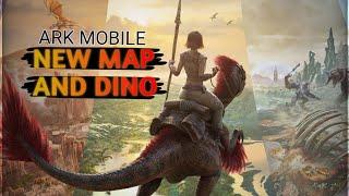 Ark Mobile New Update, New Map ️ New Dino  Ark Ultimate Mobile edition