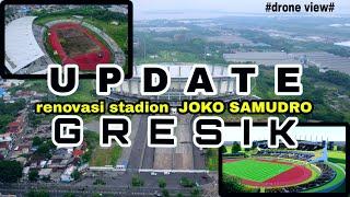 UPDATE RENOVASI STADION JOKO SAMUDRO GRESIK