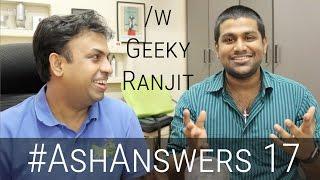 #AshAnswers 17 w/ GeekyRanjit - iPhone 7, Mac vs Windows & more...