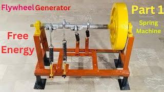 How To Make Flywheel Spring Machine Complete Prosses Free Energy Generator With Spring Machine