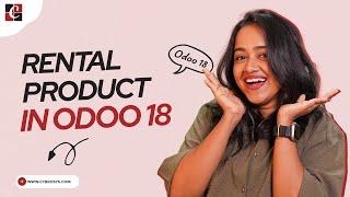 How to Configure Rental Product & Rental Period in Odoo 18 | Odoo 18 Tutorials | Odoo 18 Rental