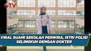 Viral Suami Sekolah Perwira, Istri Polisi Mesum Foto Telanjang dengan Dokter - BIP 20/23