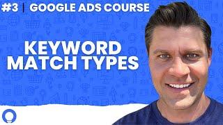 Choosing The BEST Google Ads Keyword Match Type