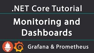 How to collect metrics and create dashboards using Grafana, Prometheus and AppMetrics in .NET Core