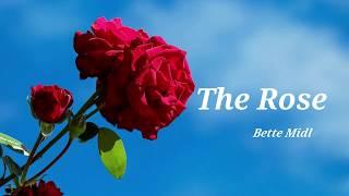 The Rose - Bette Midler（日本語歌詞字幕） English & Japanese Lyrics