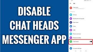 How To Disable Chat Heads On Facebook Messenger App