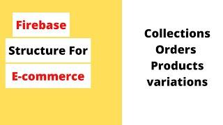 E-Commerce Database Structure in Firebase Firestore | Android Studio