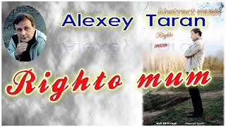 Alexey Taran - Righto mum