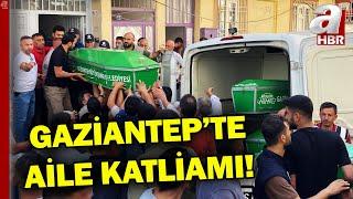 Gaziantep'te  Aile Katliamı! Eşi Ve 4 Çocuğunu Öldüren Baba İntihar Etti | A Haber