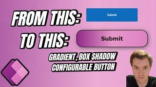 Create Button with shadow and linear gradient - fully configurable and adjustable - Power Apps