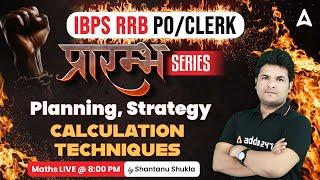 IBPS RRB PO & Clerk 2023 | Maths Preparation Strategy & Calculation Tricks | By Shantanu Shukla