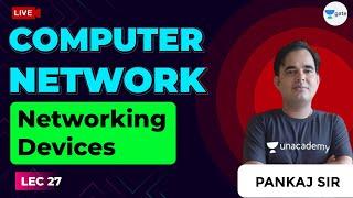 Networking Devices | Computer Network | Lec 27 | GATE CSE/IT 2021 Exam