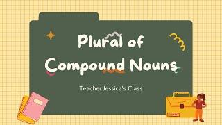 Forming the Plural of Compound Nouns