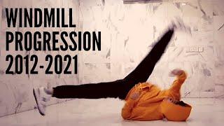 Windmill progression 2012 - 2021 | POWERMOVES | BREAK DANCE