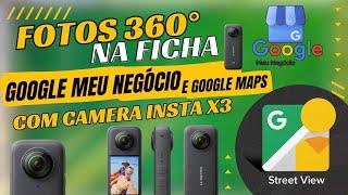 Fotos 360 no google maps e  Google Meu Negócio / Maps e Google Street View 360 / instaX3