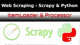 Web scraping with Scrapy | How to use ItemLoader and Input/Output Processors