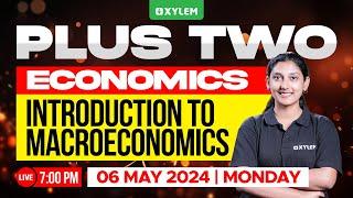 Plus Two Commerce - Economics | Introduction To Macroeconomics | Xylem Plus Two Commerce