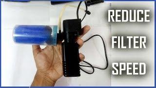 How To Reduce Aquarium Filter Speed | Reduce Water Flow