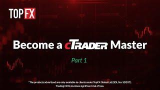 Become a cTrader Master - part 1 - Introduction to the cTrader platform