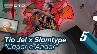 Tio Jel x Slamtype - "Cagar e Andar" | 5 Para a Meia-Noite | RTP