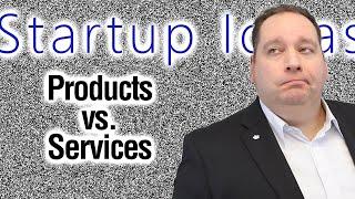 Should you Start a Product or Service Company? - Startup Ideas - 001