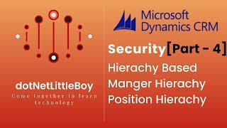 Security - Part 4 | Hierarchy Security Model | Manager Hierarchy | Position Hierarchy | Dynamics 365