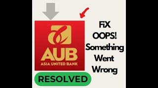 How to Fix "Oops! Something Went Wrong" Error on Asia United Bank App (Android)#techsupport #memes